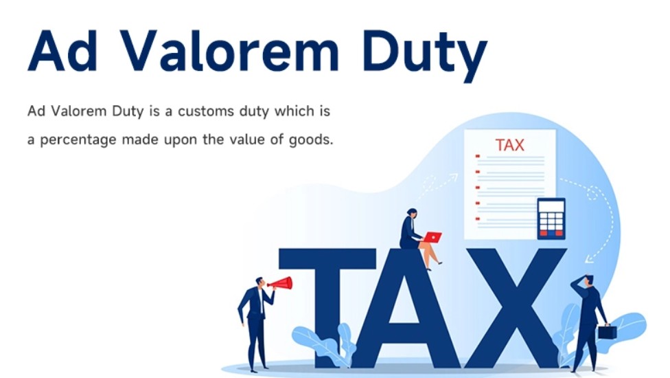 Ad Valorem Tariffs – A Percentage of the Value